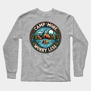 Camp More Worry Less Long Sleeve T-Shirt